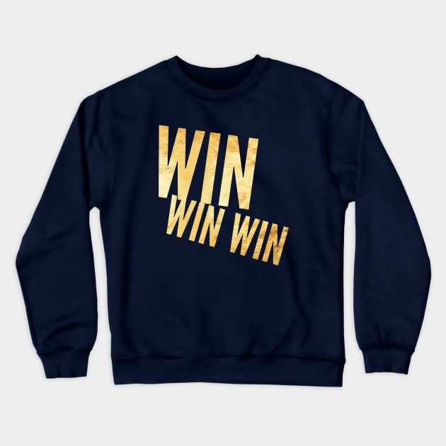 Win, win, win Crewneck Sweatshirt by Dorran